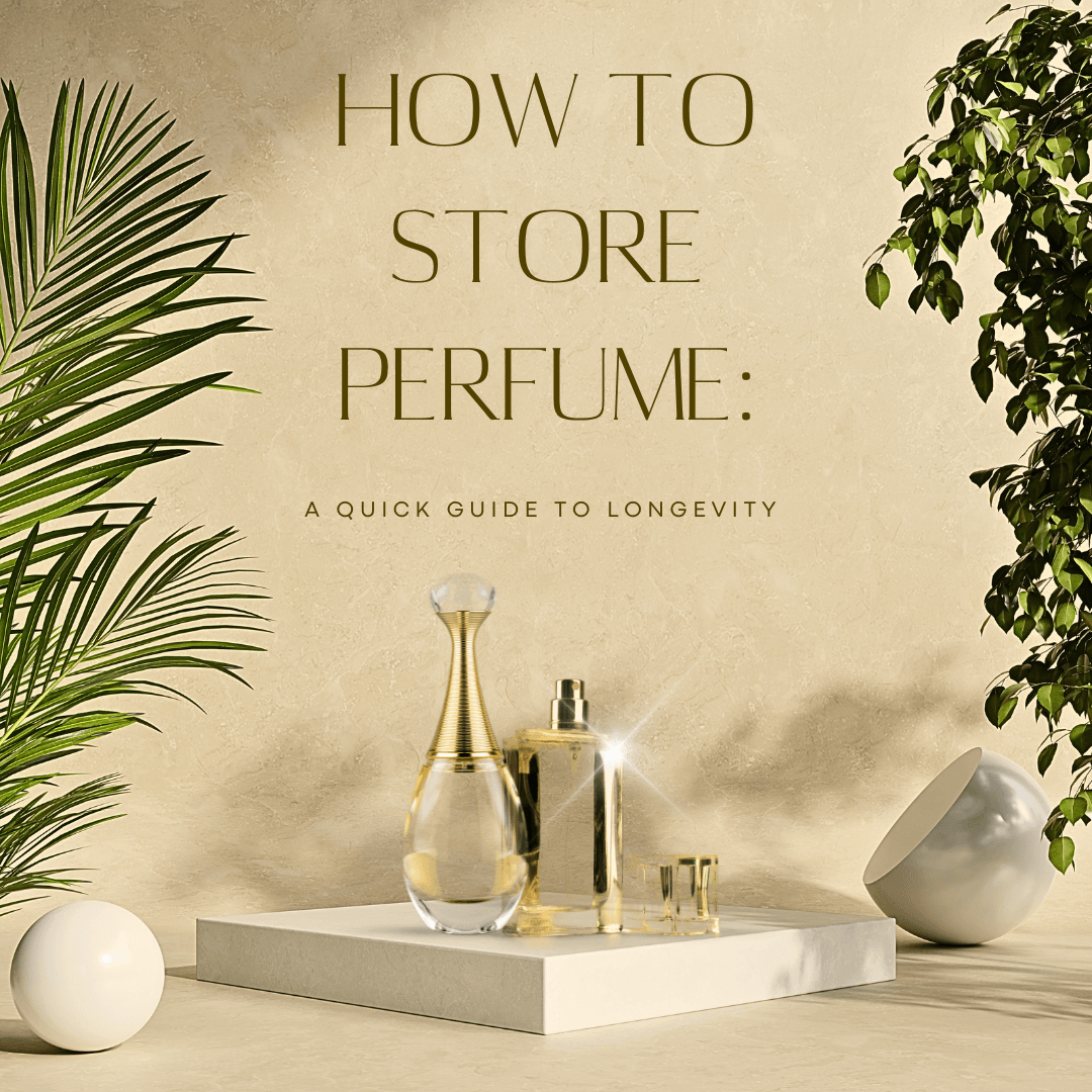 How to Store Perfume. Tips for improving longevity 